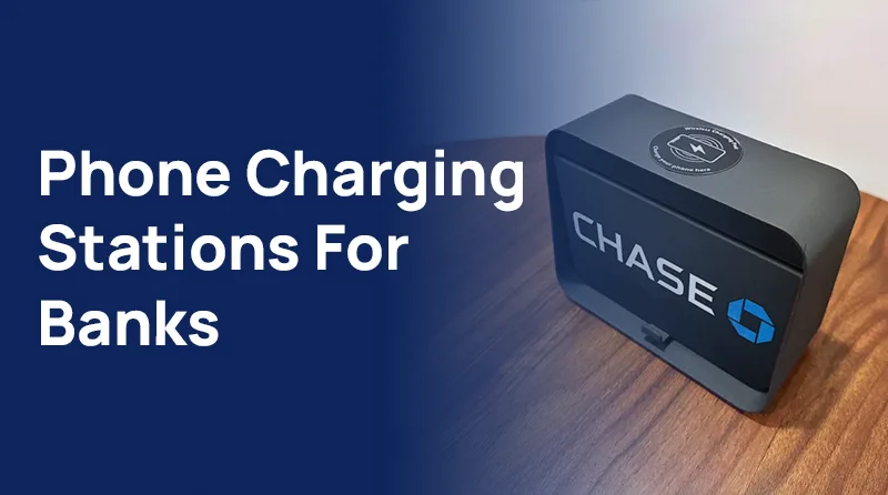 Phone Charging Stations for Banks