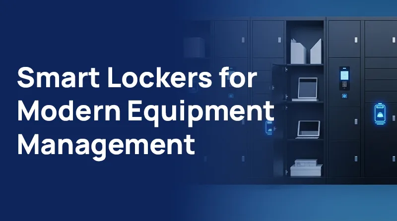 Smart Lockers for Modern Equipment Management